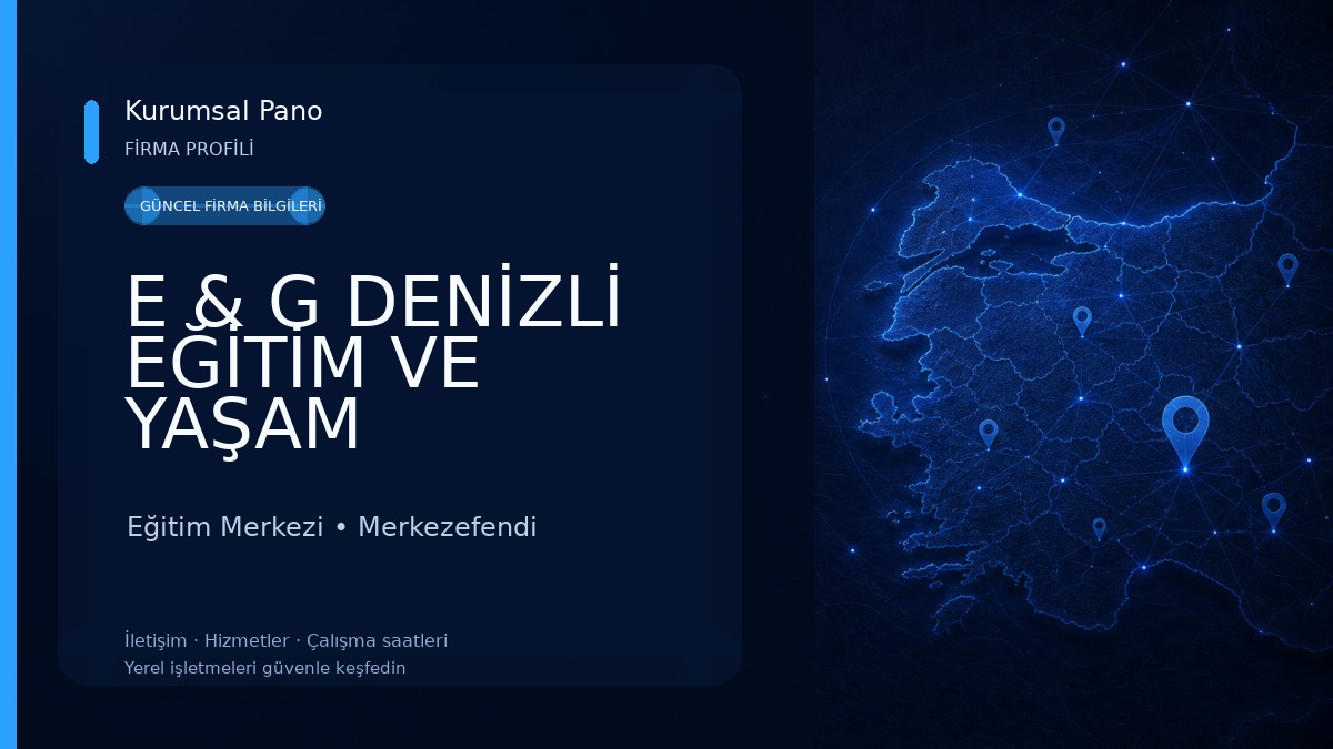 E & G DENİZLİ EĞİTİM VE YAŞAM KOÇLUĞU MERKEZİ