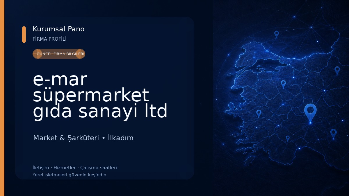 e-mar süpermarket gıda sanayi ltd şti. Market & Şarküteri