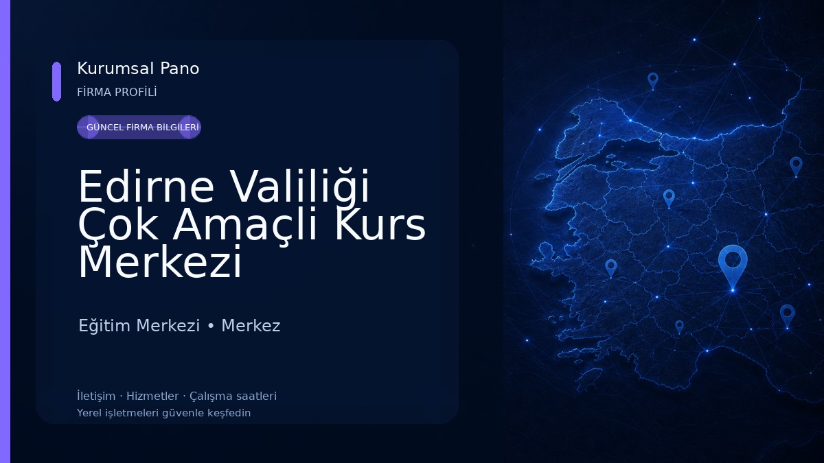 Edirne Valiliği Çok Amaçli Kurs Merkezi Eğitim Merkezi