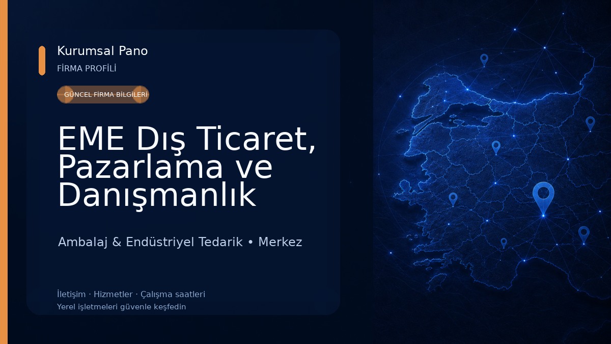 EME Dış Ticaret, Pazarlama ve Danışmanlık Hizmetleri Ambalaj & Endüstriyel Tedarik