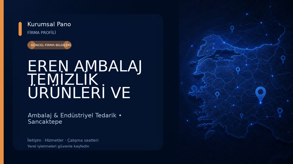 EREN AMBALAJ TEMİZLİK ÜRÜNLERİ VE KURUMSAL TEDARİK Ambalaj & Endüstriyel Tedarik