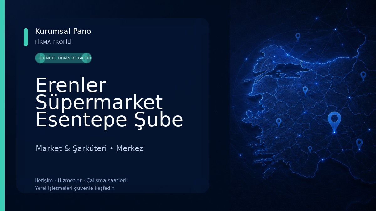 Erenler Süpermarket Esentepe Şube Market & Şarküteri