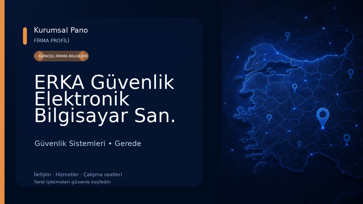 ERKA Güvenlik Elektronik Bilgisayar San. Tic. Ltd. Şti. 