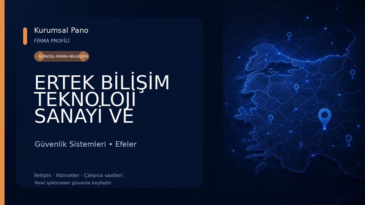 ERTEK BİLİŞİM TEKNOLOJİ SANAYİ VE TİCARET LİMİTED ŞİRKETİ Güvenlik Sistemleri
