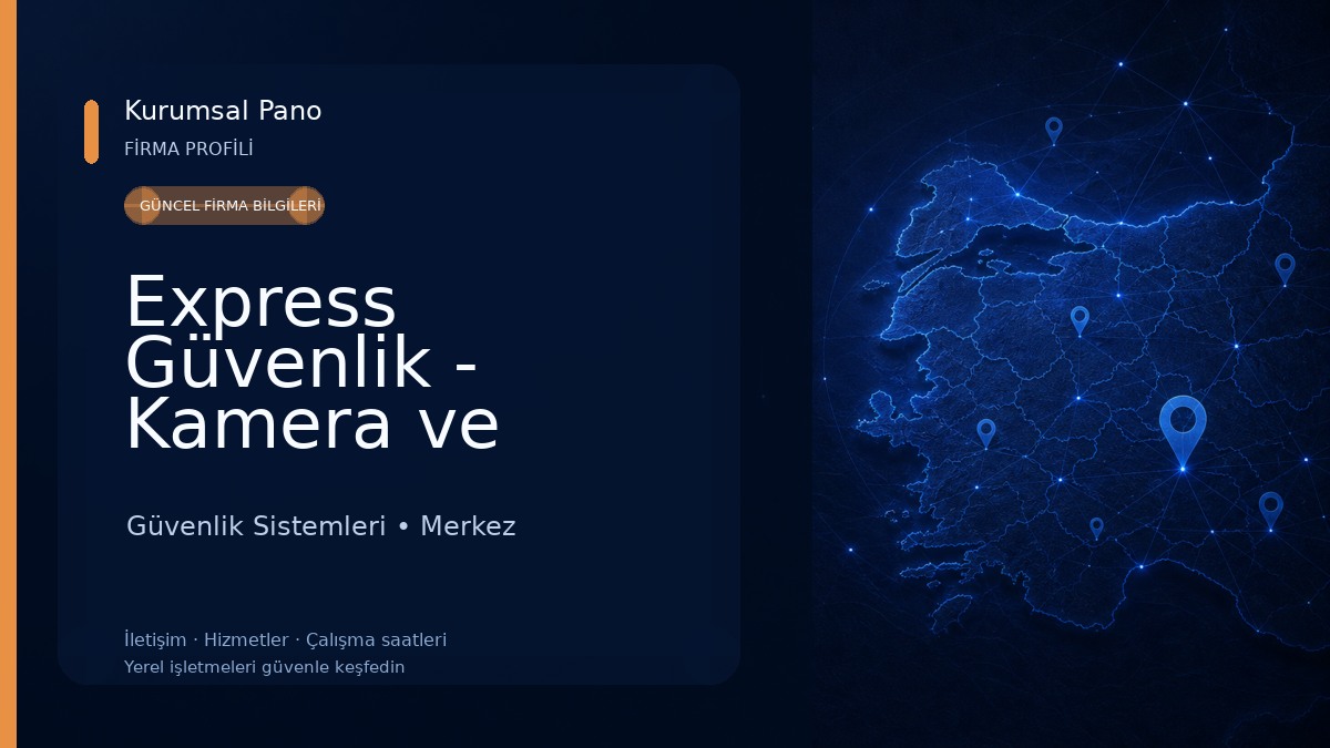 Express Güvenlik - Kamera ve Güvenlik Sistemleri Nevşehir