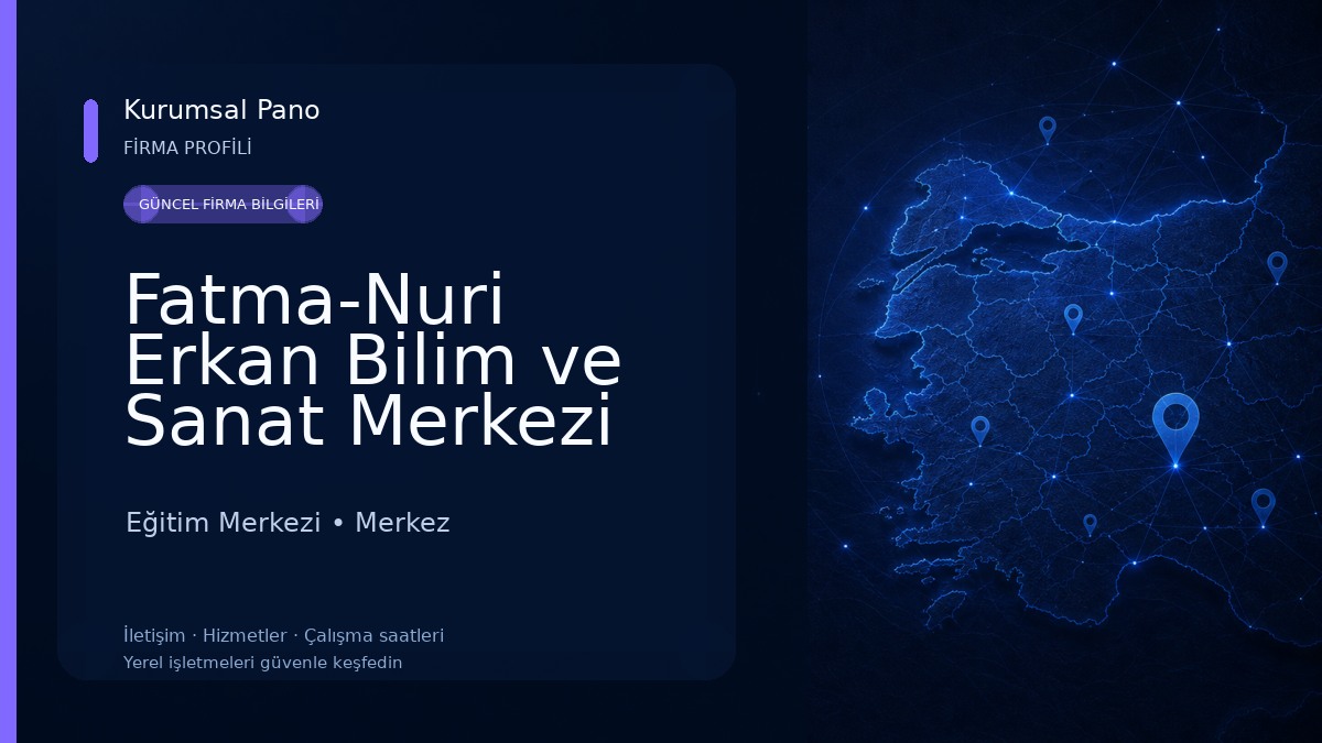 Fatma-Nuri Erkan Bilim ve Sanat Merkezi