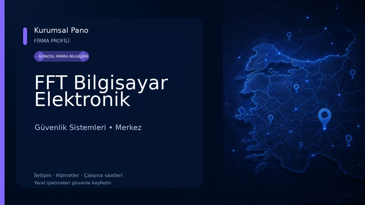FFT Bilgisayar Elektronik Güvenlik Sistemleri