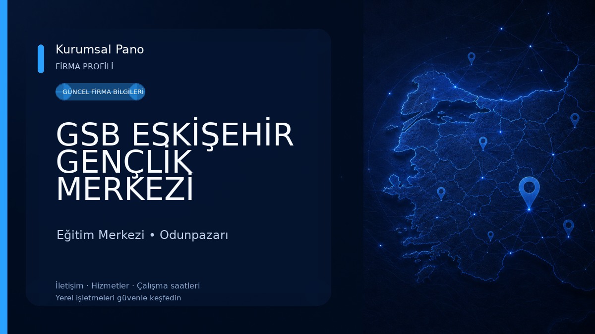 GSB ESKİŞEHİR GENÇLİK MERKEZİ Eğitim Merkezi