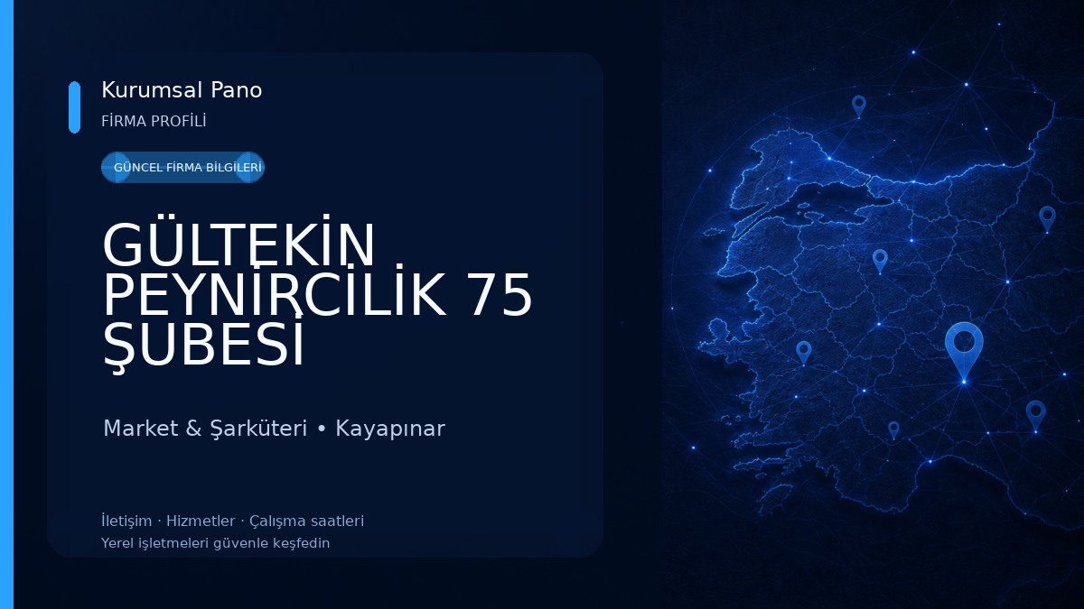 GÜLTEKİN PEYNİRCİLİK 75 ŞUBESİ