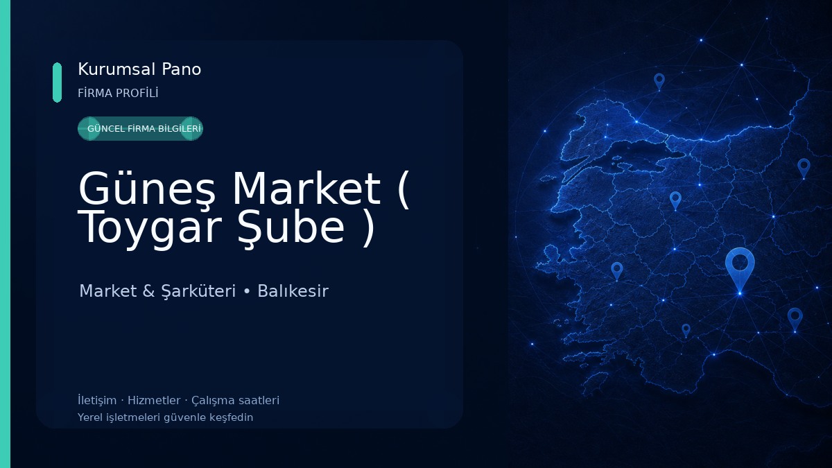 Güneş Market ( Toygar Şube ) Market & Şarküteri