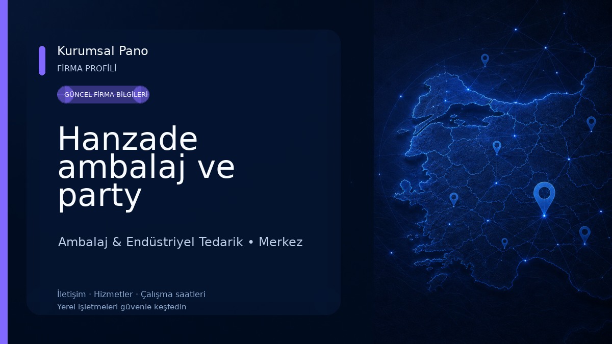 Hanzade ambalaj ve party Ambalaj & Endüstriyel Tedarik