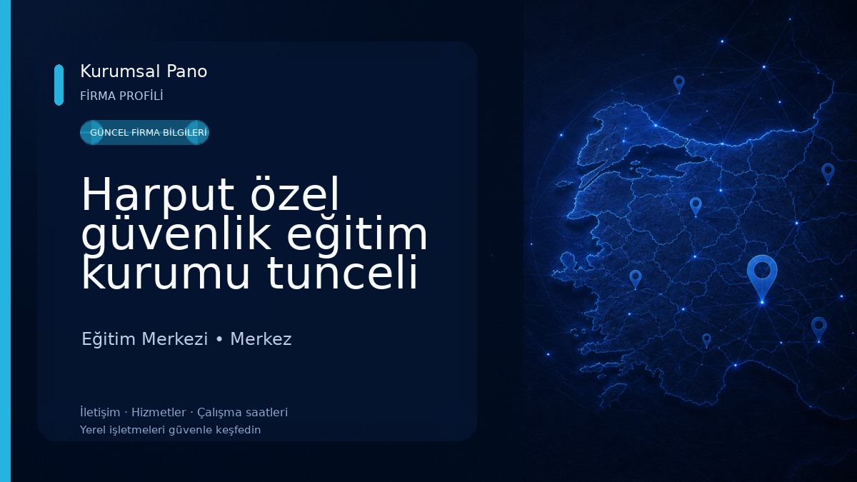 Harput özel güvenlik eğitim kurumu tunceli Eğitim Merkezi