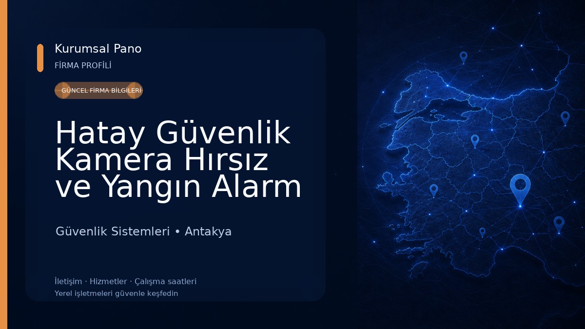 Hatay Güvenlik Kamera Hırsız ve Yangın Alarm Sistemleri Güvenlik Sistemleri