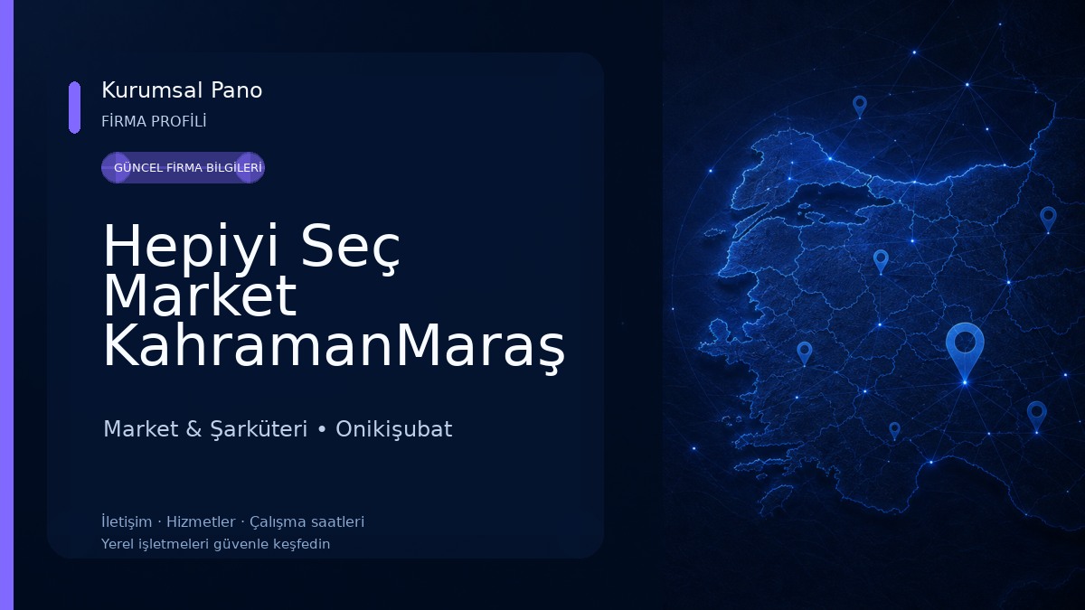 Hepiyi Seç Market KahramanMaraş Market & Şarküteri
