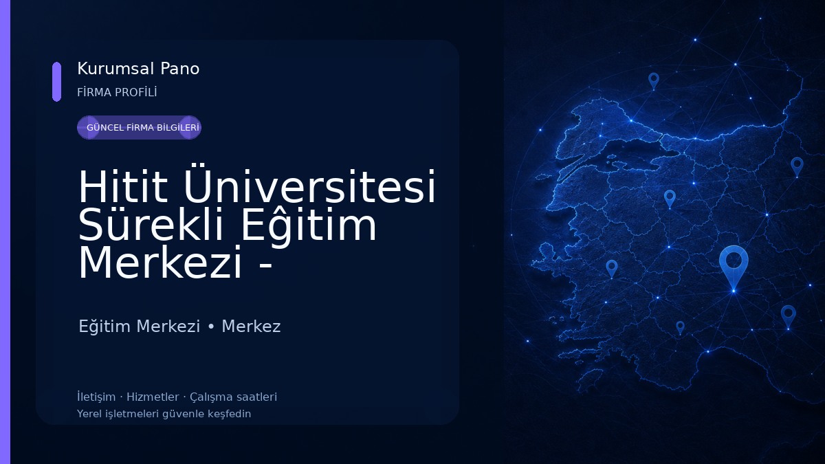 Hitit Üniversitesi Sürekli Eĝitim Merkezi - Hititsem
