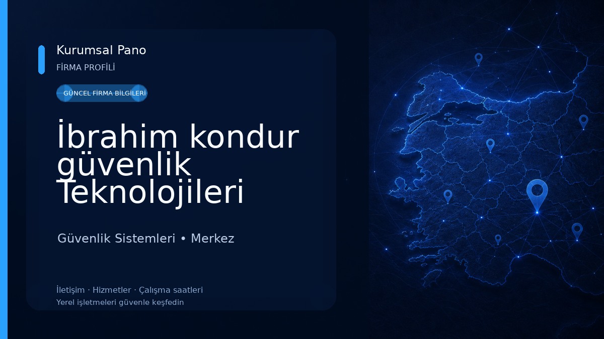 İbrahim kondur güvenlik Teknolojileri sistemleri 