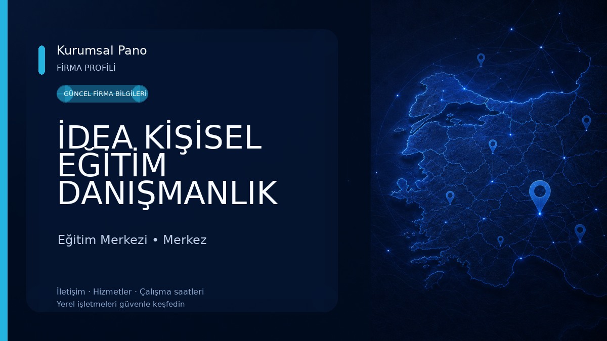 İDEA KİŞİSEL EĞİTİM DANIŞMANLIK MERKEZİ 