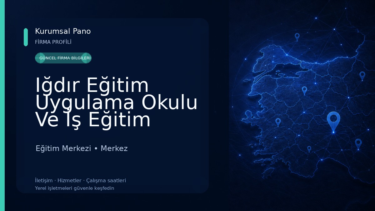 Iğdır Eğitim Uygulama Okulu Ve İş Eğitim Merkezi Eğitim Merkezi