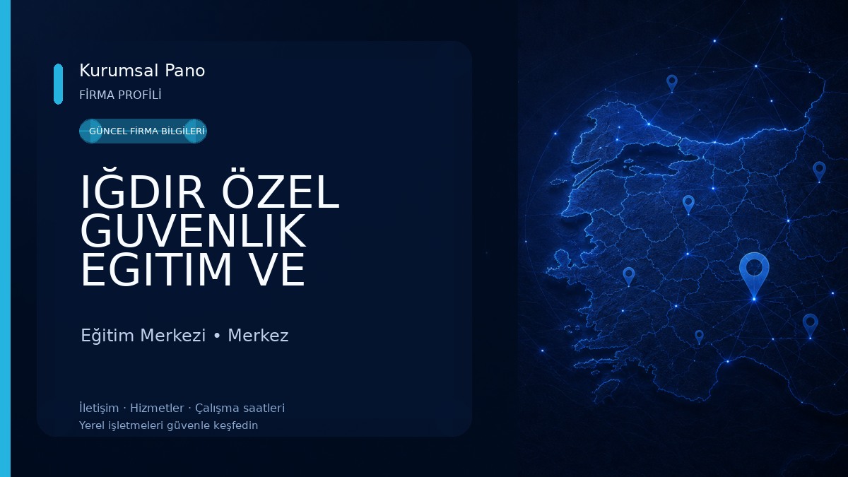 IĞDIR ÖZEL GUVENLIK EGITIM VE DANIŞMANLIK HIZMETLERI LTD. STI.