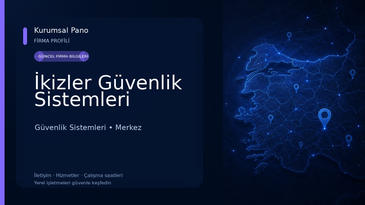 İkizler Güvenlik Sistemleri Güvenlik Sistemleri