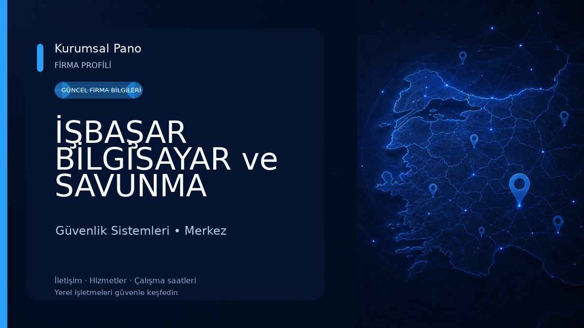 İŞBAŞAR BİLGİSAYAR ve SAVUNMA SANAYİ SİSTEMLERİ Güvenlik Sistemleri