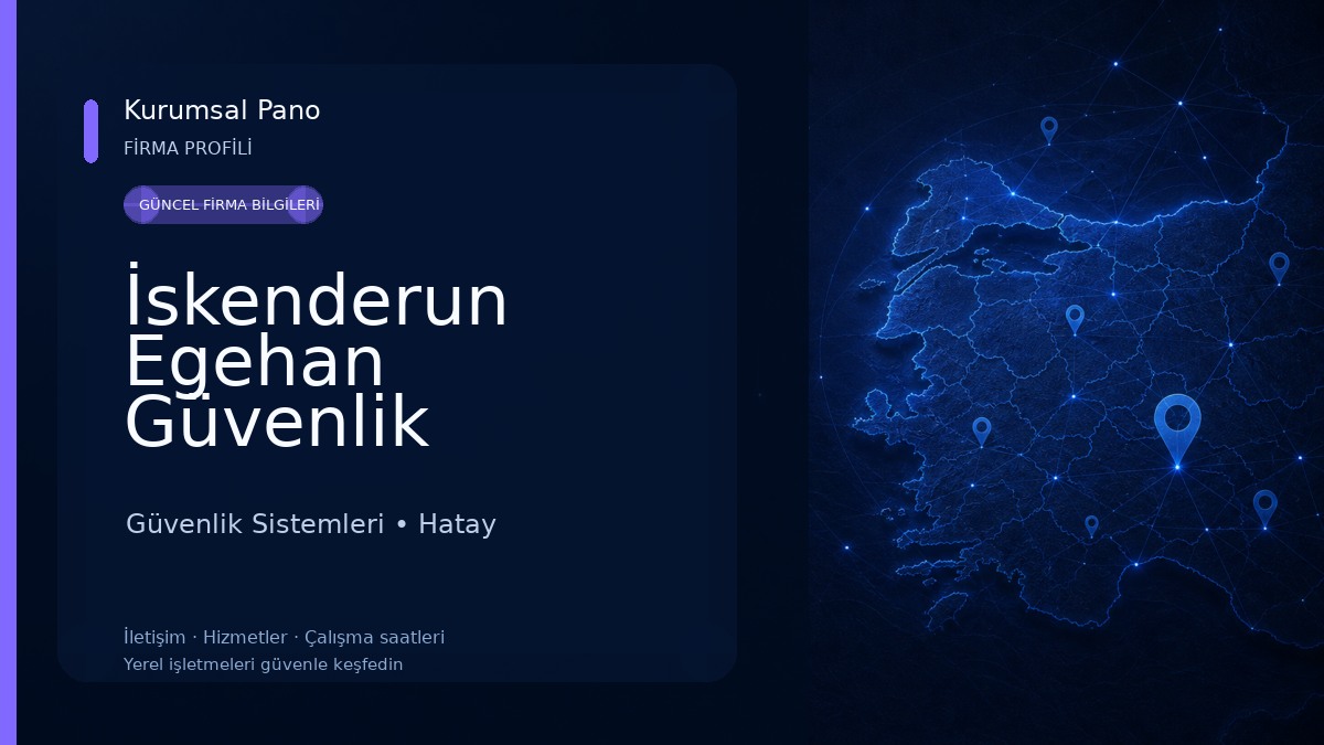 İskenderun Egehan Güvenlik Sistemleri Güvenlik Sistemleri