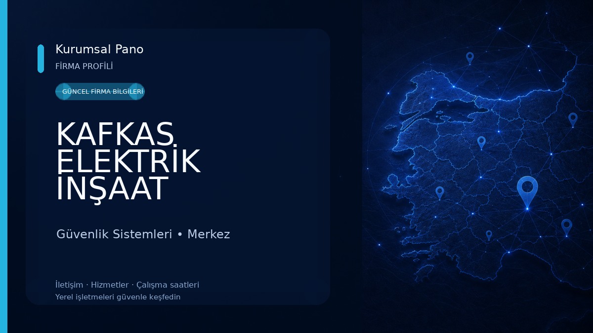 KAFKAS ELEKTRİK İNŞAAT 