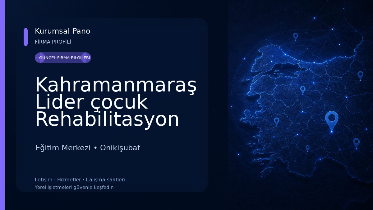 Kahramanmaraş Lider çocuk Rehabilitasyon Merkezi Eğitim Merkezi