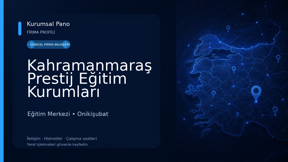 Kahramanmaraş Prestij Eğitim Kurumları Eğitim Merkezi