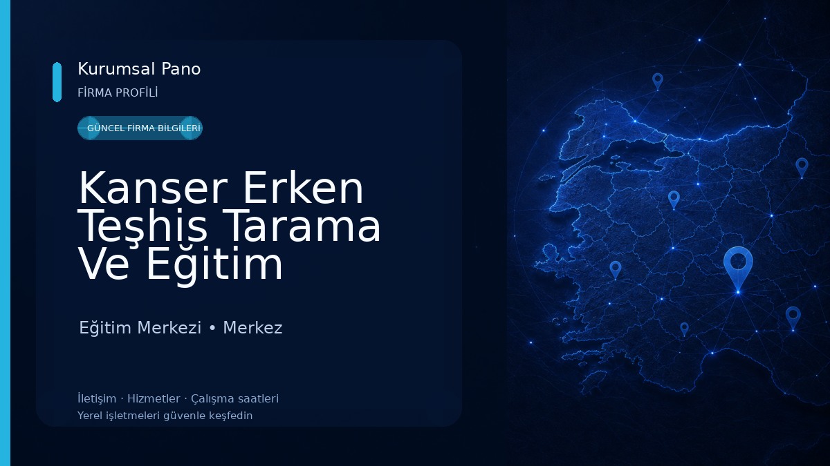 Kanser Erken Teşhis Tarama Ve Eğitim Merkezi