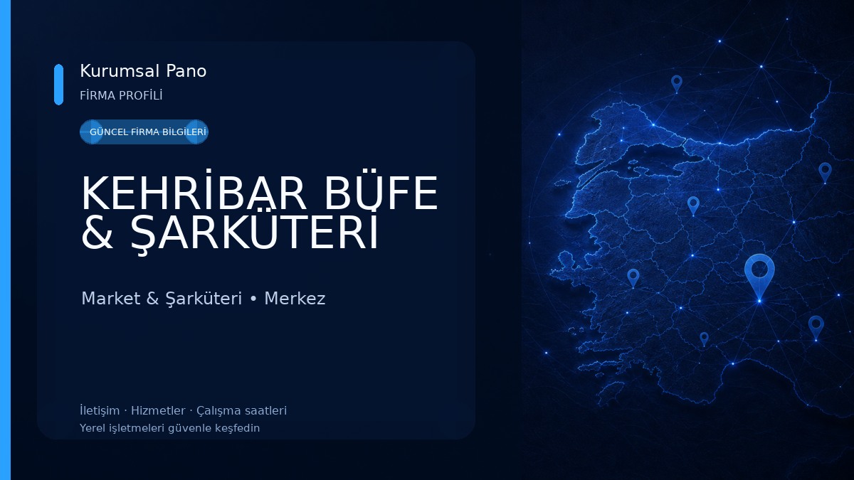 KEHRİBAR BÜFE & ŞARKÜTERİ Market & Şarküteri