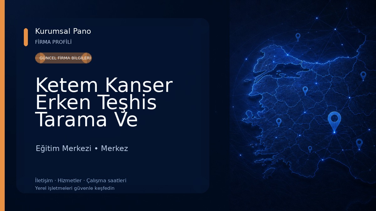 Ketem Kanser Erken Teşhis Tarama Ve Eğitim Merkez Eğitim Merkezi