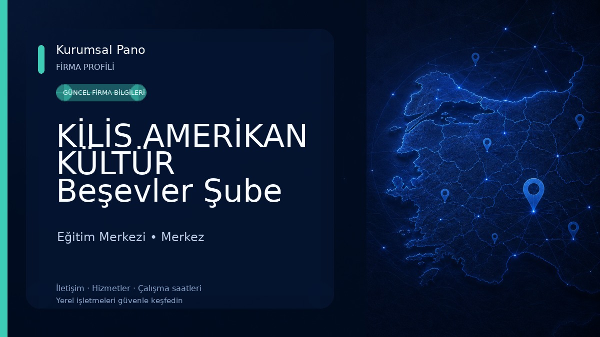 KİLİS AMERİKAN KÜLTÜR Beşevler Şube Eğitim Merkezi