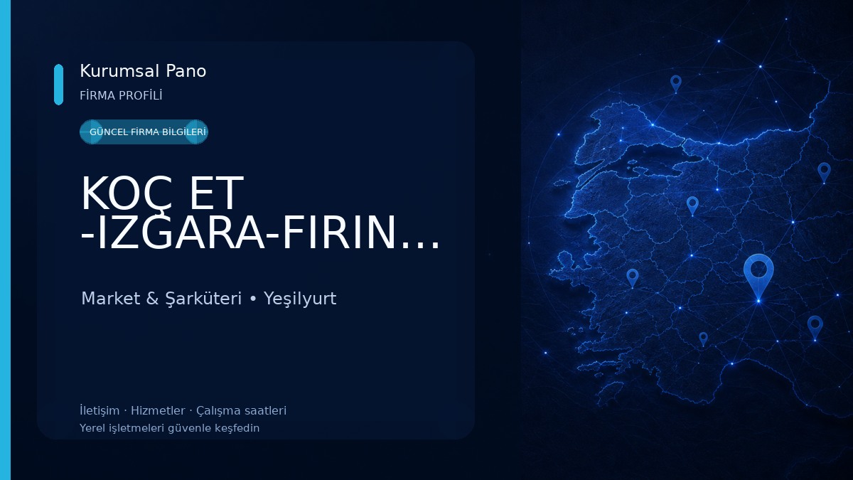 KOÇ ET -IZGARA-FIRIN-ŞARKÜTERİ-MEZE Market & Şarküteri