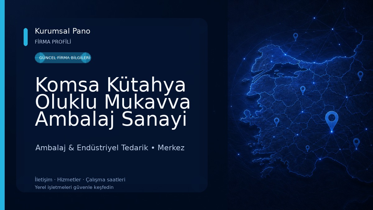 Komsa Kütahya Oluklu Mukavva Ambalaj Sanayi ve Ticaret A.Ş Ambalaj & Endüstriyel Tedarik