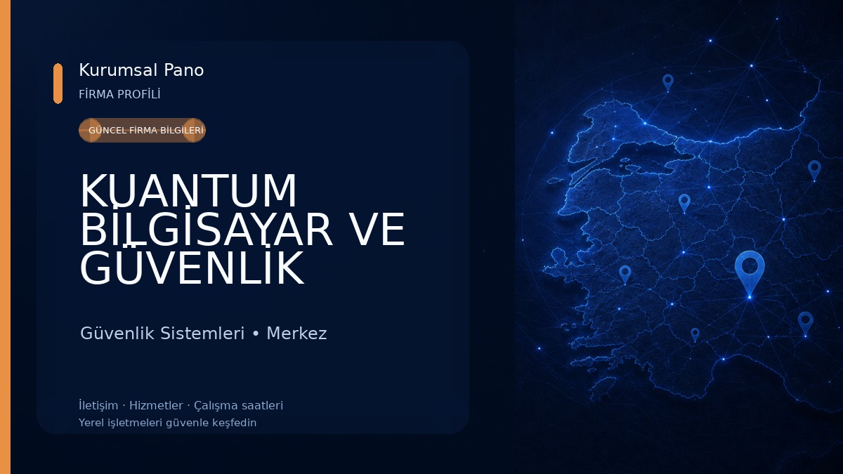 KUANTUM BİLGİSAYAR VE GÜVENLİK SİSTEMLERİ