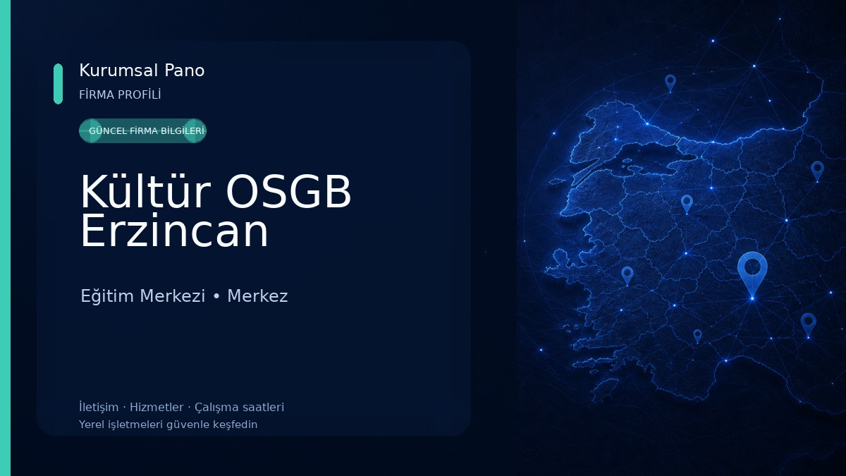 Kültür OSGB Erzincan Eğitim Merkezi