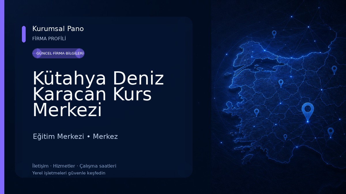 Kütahya Deniz Karacan Kurs Merkezi