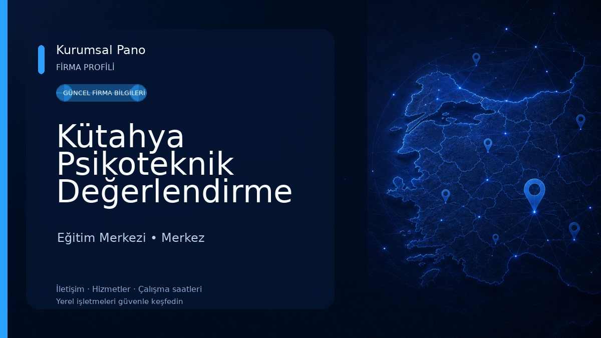 Kütahya Psikoteknik Değerlendirme Merkezi