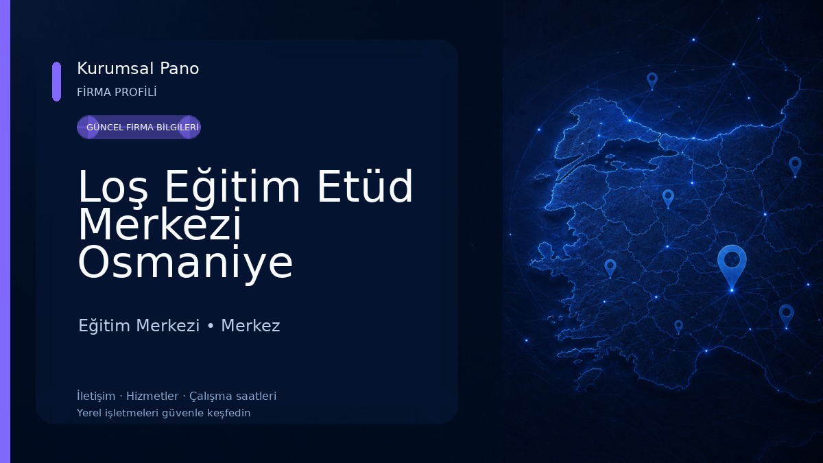 Loş Eğitim Etüd Merkezi Osmaniye Eğitim Merkezi