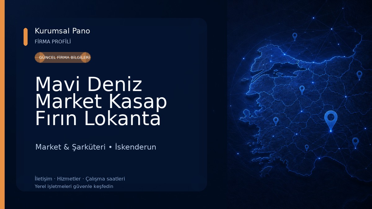 Mavi Deniz Market Kasap Fırın Lokanta Manav Tüp Su