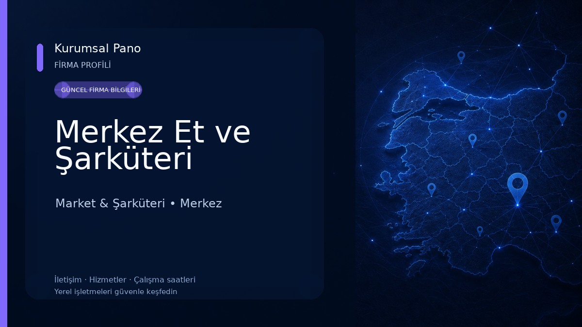 Merkez Et ve Şarküteri Market & Şarküteri