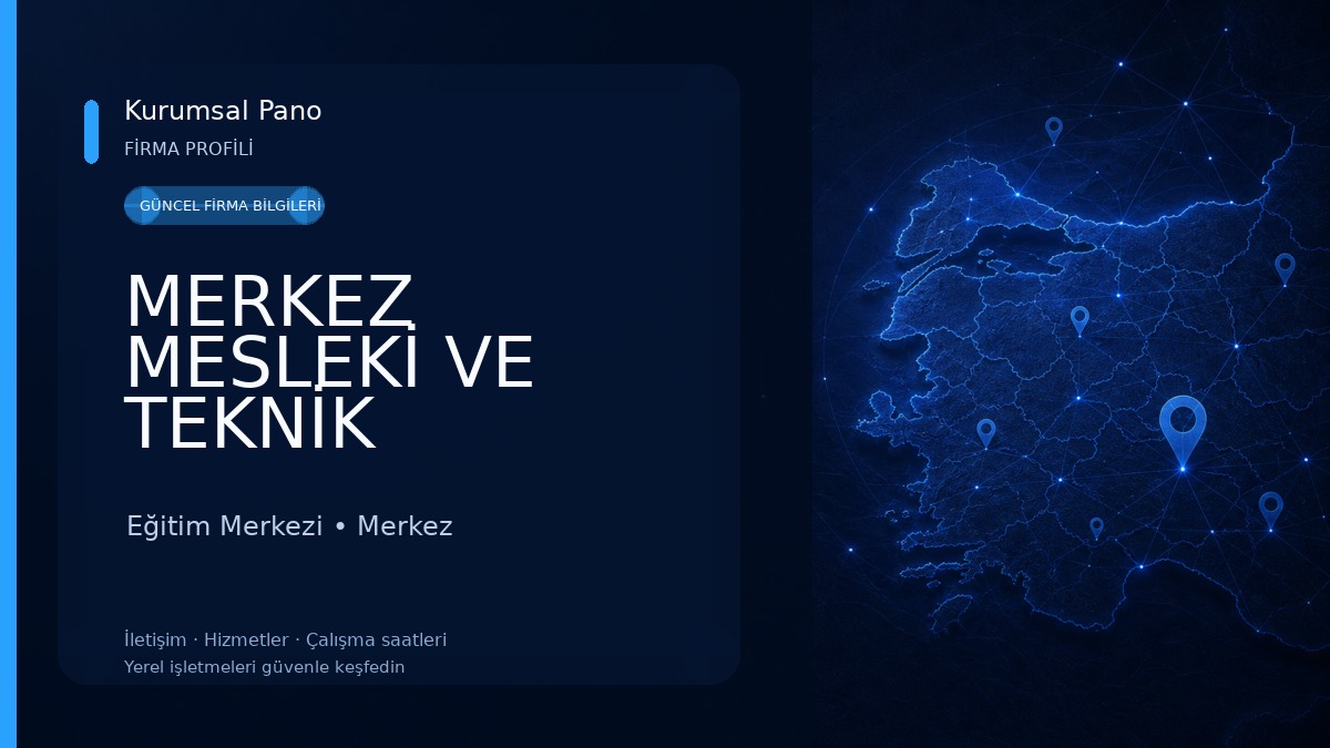MERKEZ MESLEKİ VE TEKNİK ANADOLU LİSESİ
