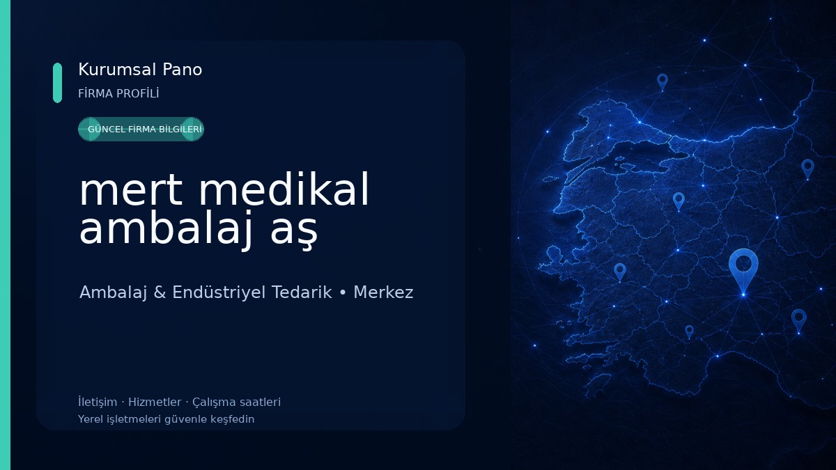 mert medikal ambalaj aş Ambalaj & Endüstriyel Tedarik