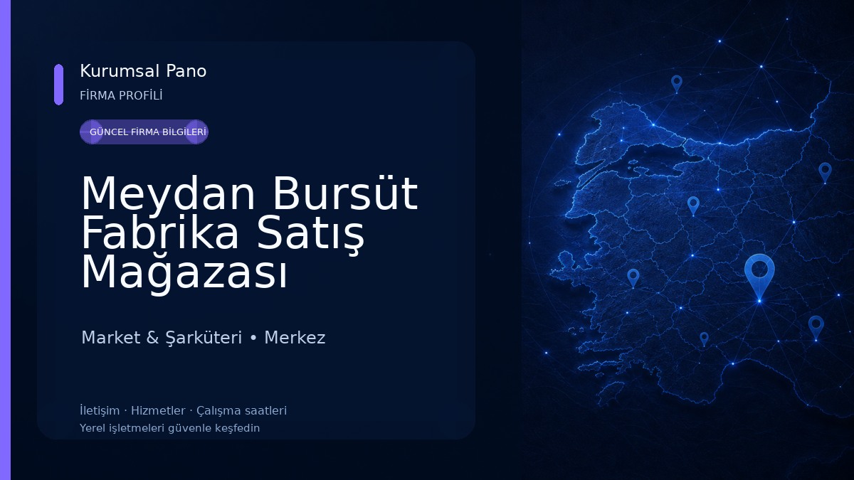 Meydan Bursüt Fabrika Satış Mağazası Market & Şarküteri