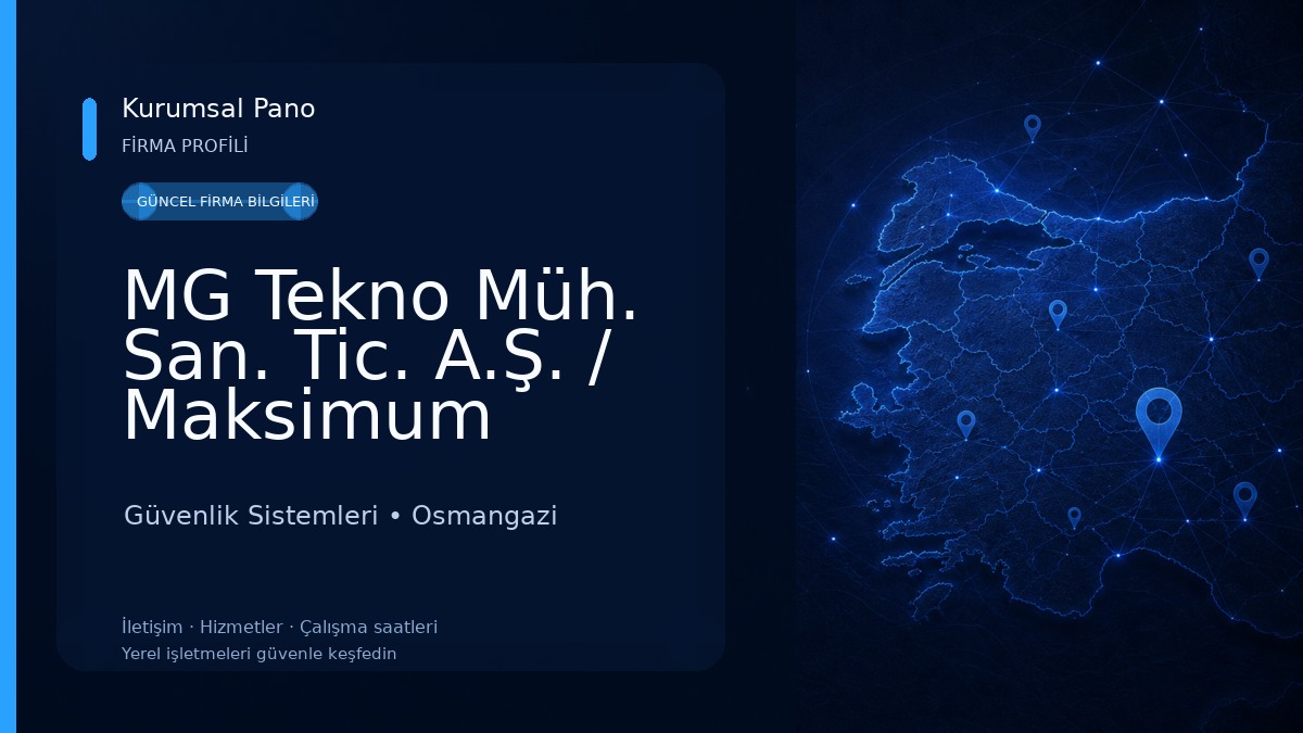 MG Tekno Müh. San. Tic. A.Ş. / Maksimum Güvenlik Sistemleri Güvenlik Sistemleri