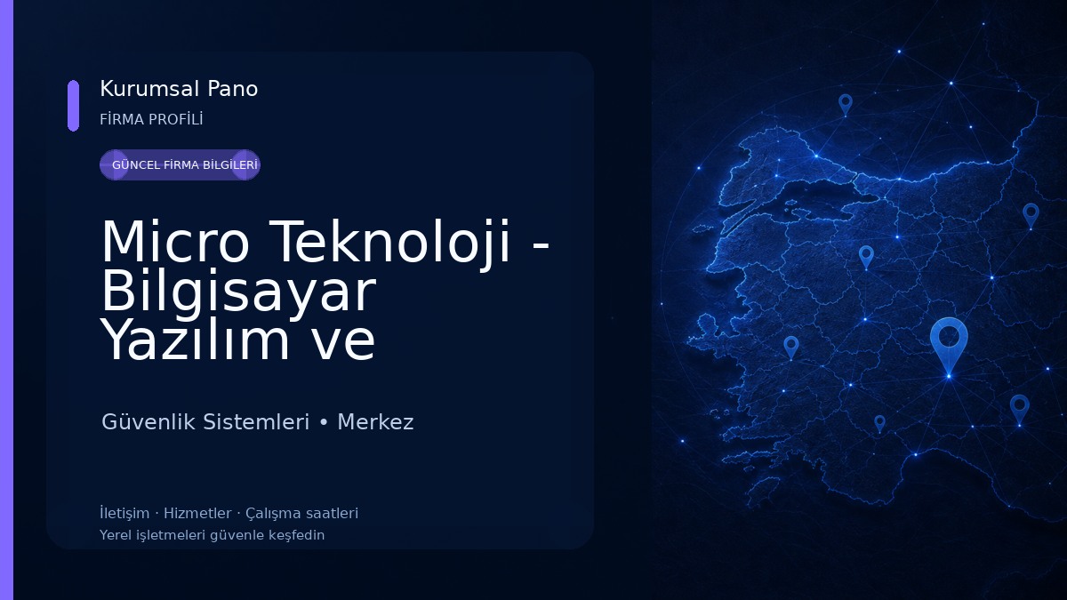 Micro Teknoloji - Bilgisayar Yazılım ve Güvenlik Sistemleri 