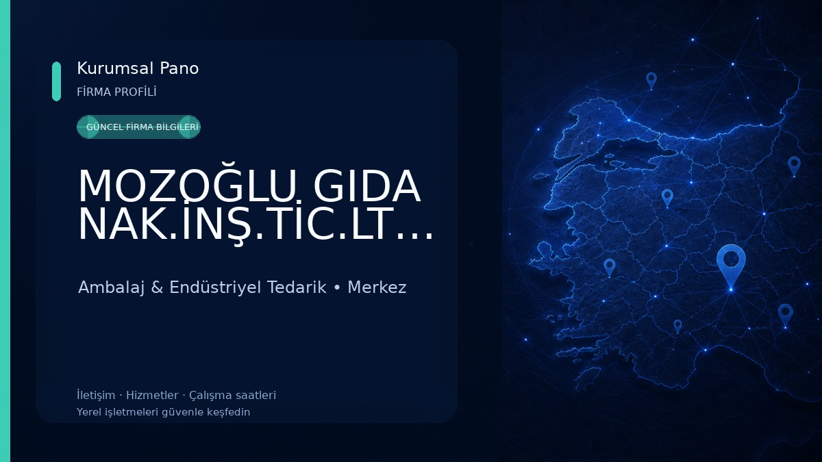 MOZOĞLU GIDA NAK.İNŞ.TİC.LTD.ŞTİ 