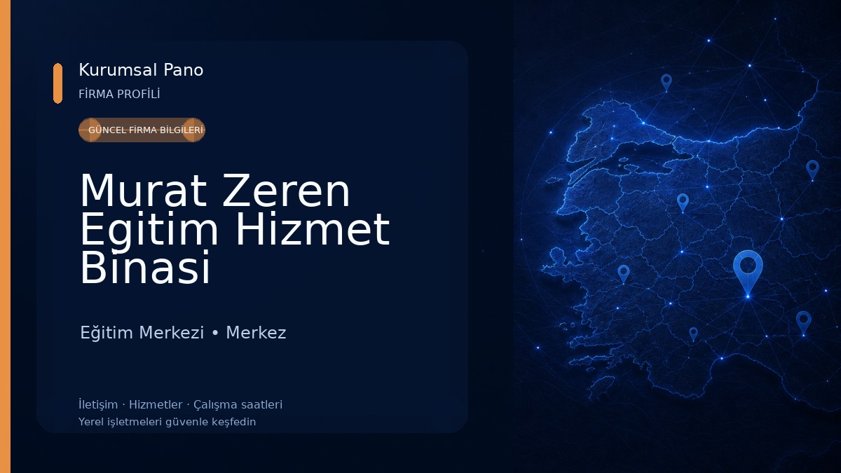 Murat Zeren Egitim Hizmet Binasi Eğitim Merkezi