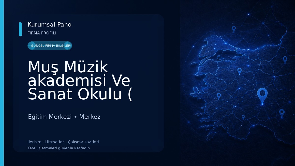 Muş Müzik akademisi Ve Sanat Okulu ( Müzik, Resim, Dans, Cimnastik Ve Yabancı Dil )